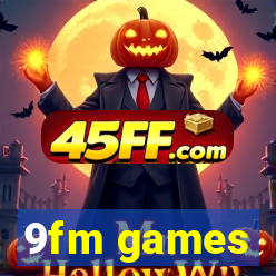 9fm games